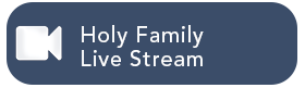Holy Family Live Stream